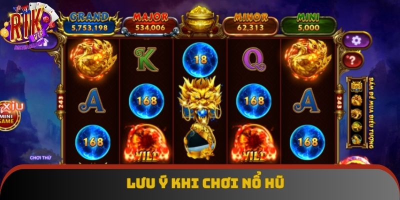 Kinh nghiệm nổ hũ và lưu ý cần nhớ